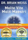 BONUS Ricevi il corso Online Molte Vite Molti Maestri - Corso Base
